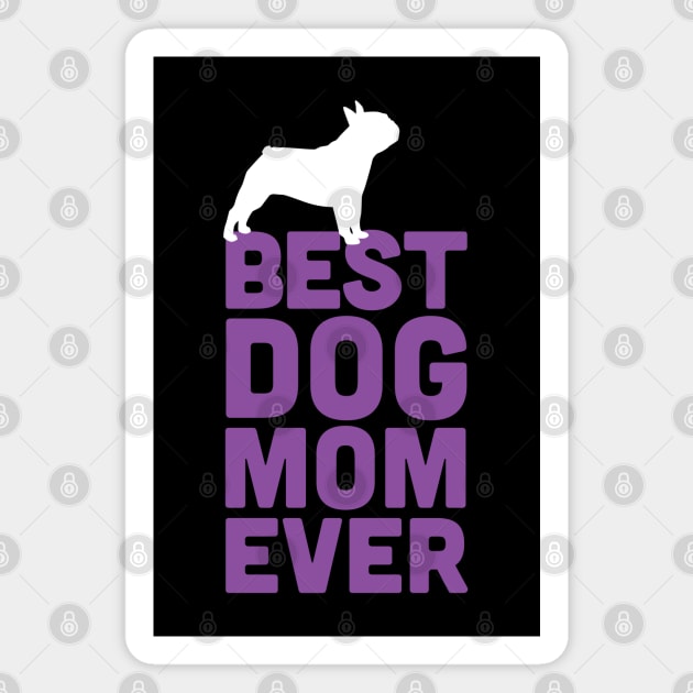 Best French Bulldog Mom Ever - Purple Dog Lover Gift Magnet by Elsie Bee Designs